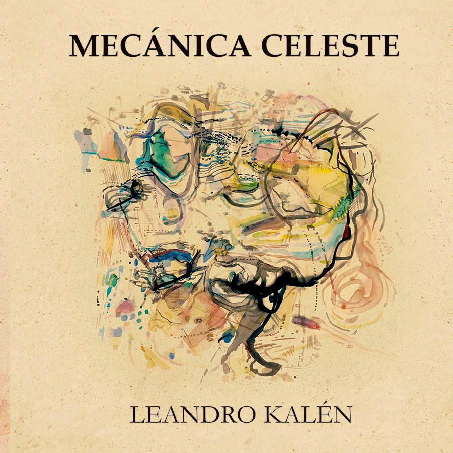 Leandro Kálen – ‘Mecánica Celeste’ (2016)