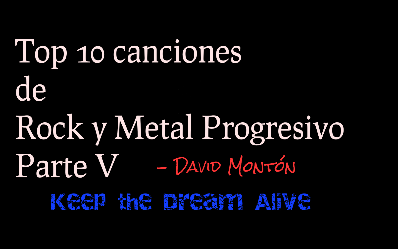 Top 10 canciones de rock y metal Progresivo – Parte V (David Montón)