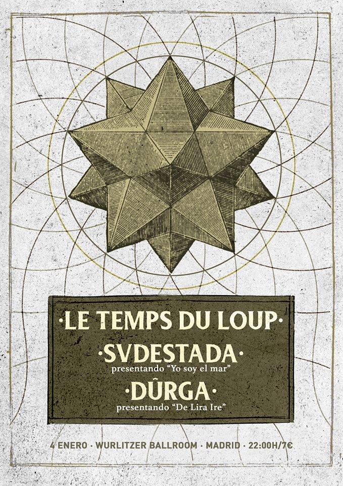 Evento destacado: Le Temps Du Loup + Dûrga + Sudestada, en Madrid