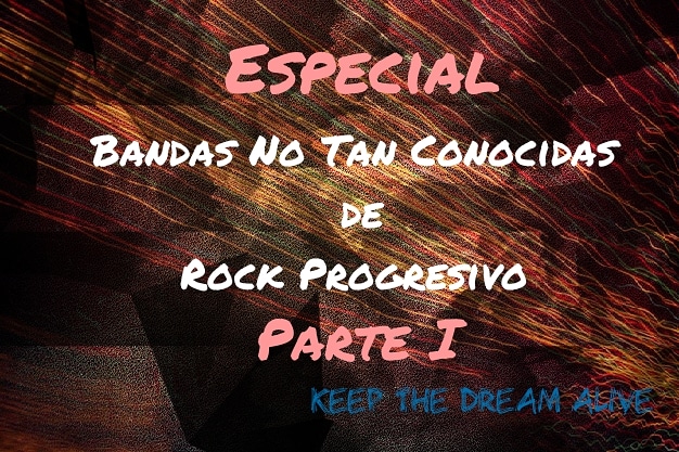 Especial Bandas No Tan Conocidas de Rock Progresivo (parte I)