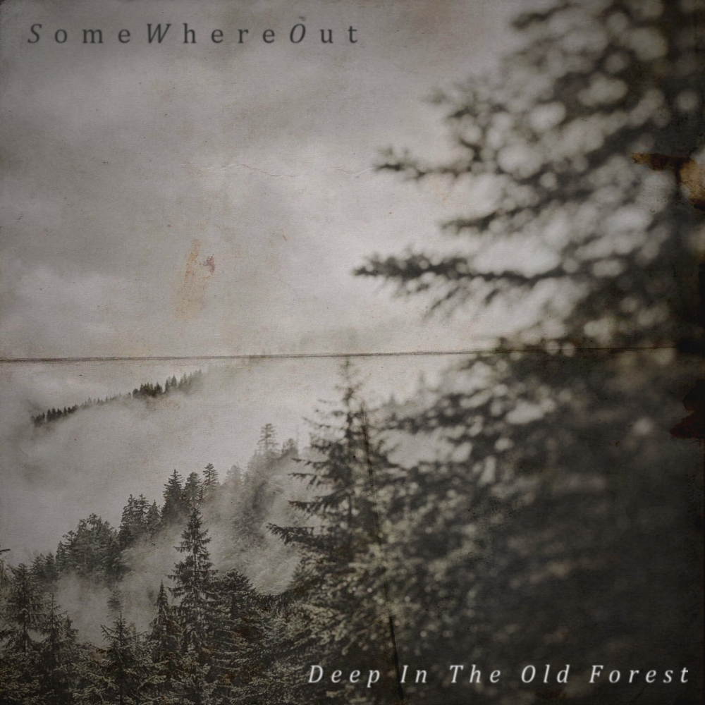 Review de SomeWhereOut – ‘Deep In The Old Forest’ (2021)